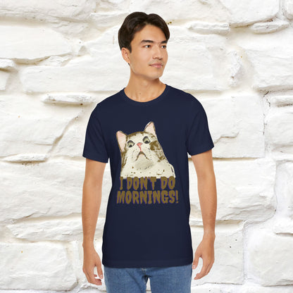 ''I Don't Do Mornings''  Cat T-shirt | Cat T-Shirt | Nunu&Miao Studio - Nunu&Miao Studio