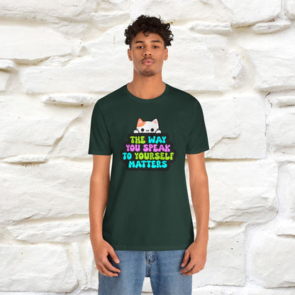 "Il modo in cui parli con te stesso è importante" T-shirt per uomo e donna | 100% cotone*