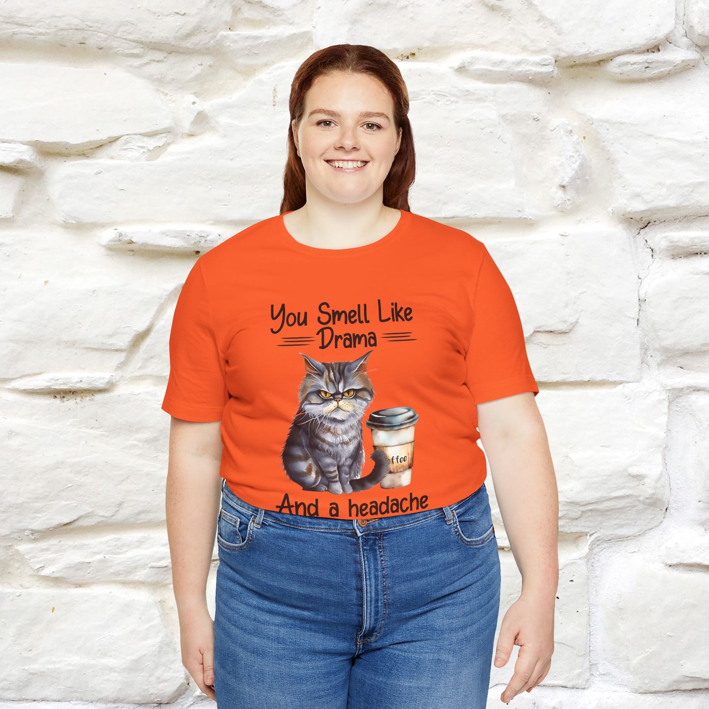 You Smell Like Drama and a Headache" Cat T-Shirt for Men & Women | 100% Cotton*