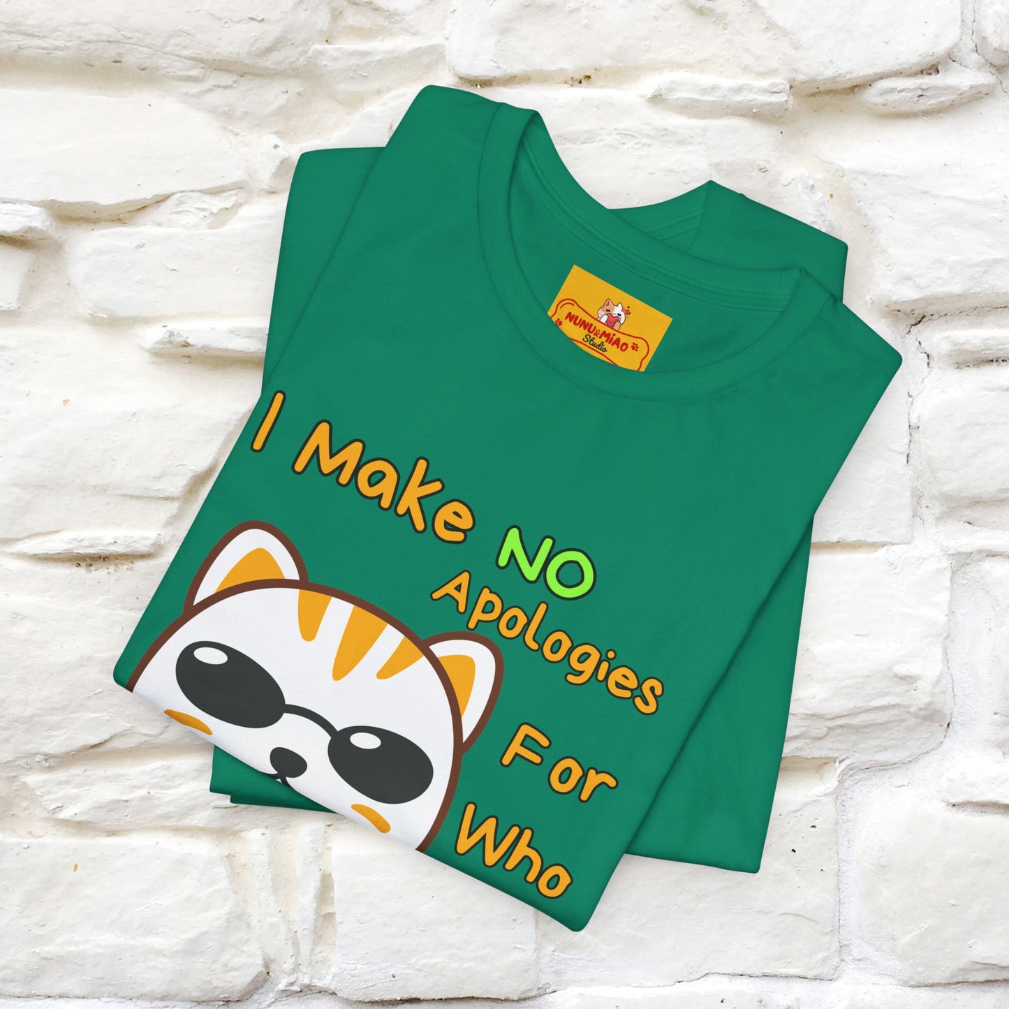 "I Make No Apologies... " |Cat T-Shirt | Nunu&Miao Studio
