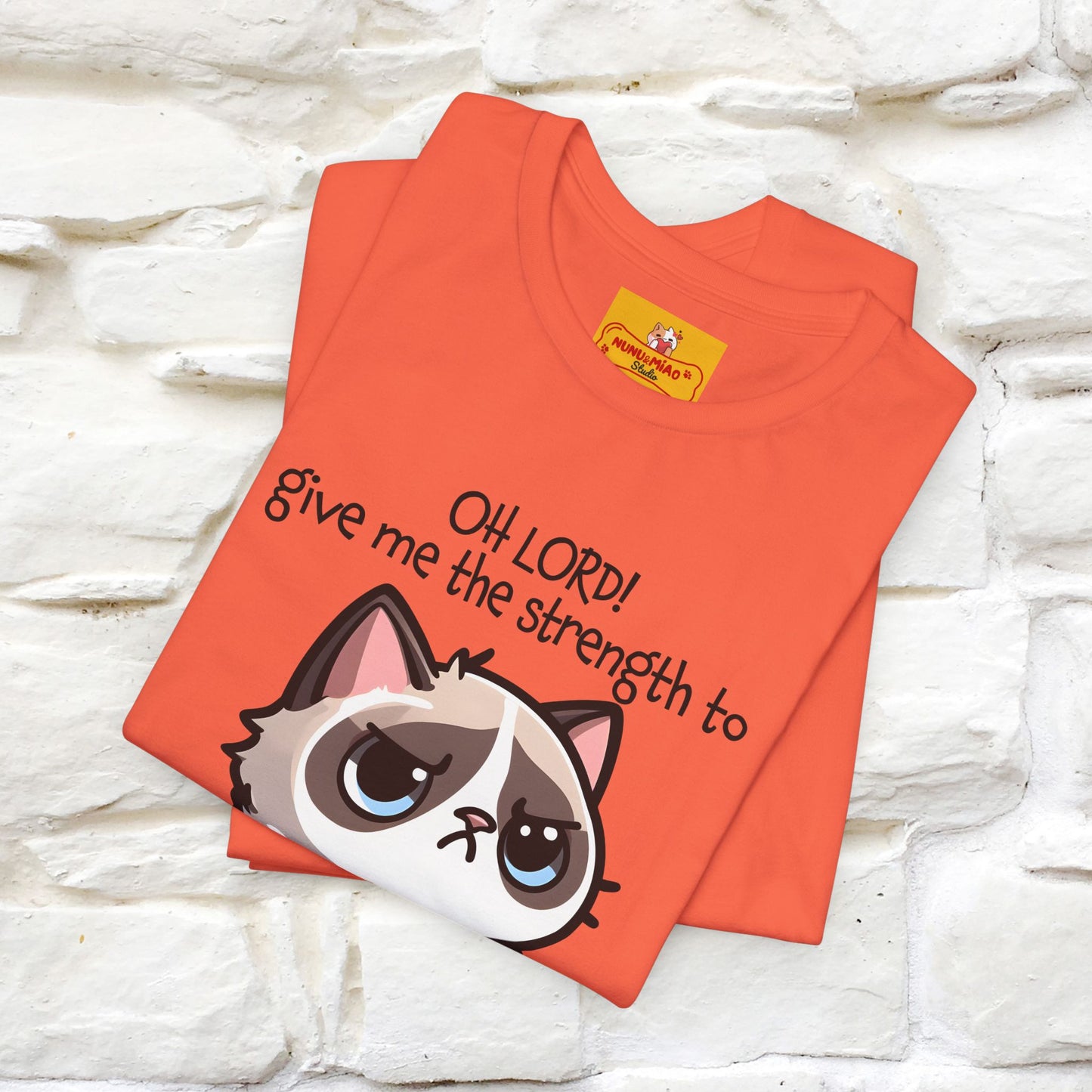 ''Oh Lord! Give Me Strength to ...'' Cat T-Shirt |  | Nunu&Miao Studio