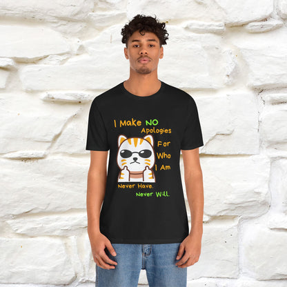 "I Make No Apologies... " |Cat T-Shirt | Nunu&Miao Studio