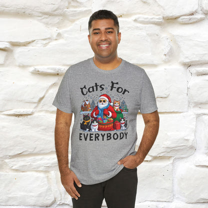 Cats For Everybody T-Shirt | Festive Cat Christmas Shirt for Men & Women | 100% Cotton