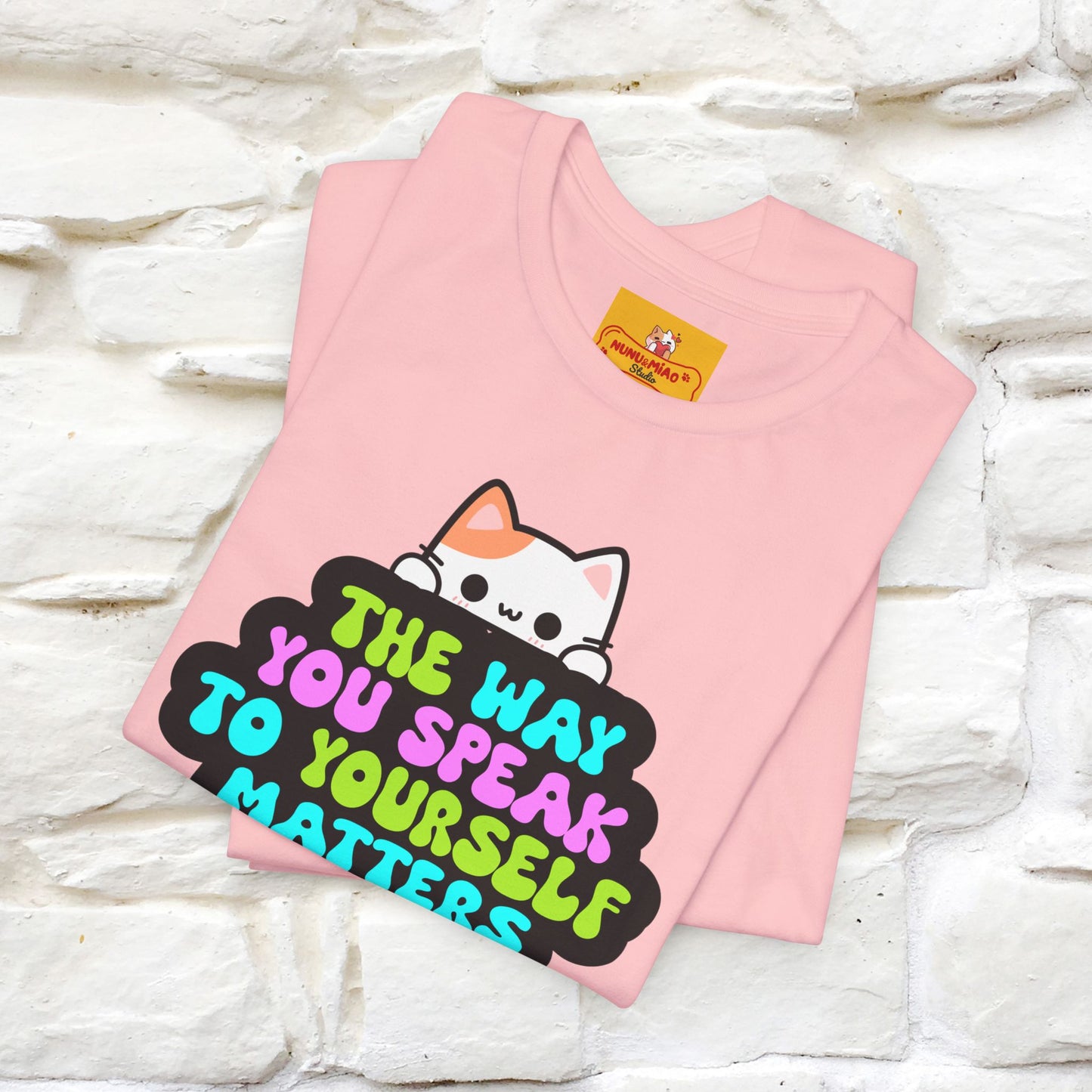 "Il modo in cui parli con te stesso è importante" T-shirt per uomo e donna | 100% cotone*