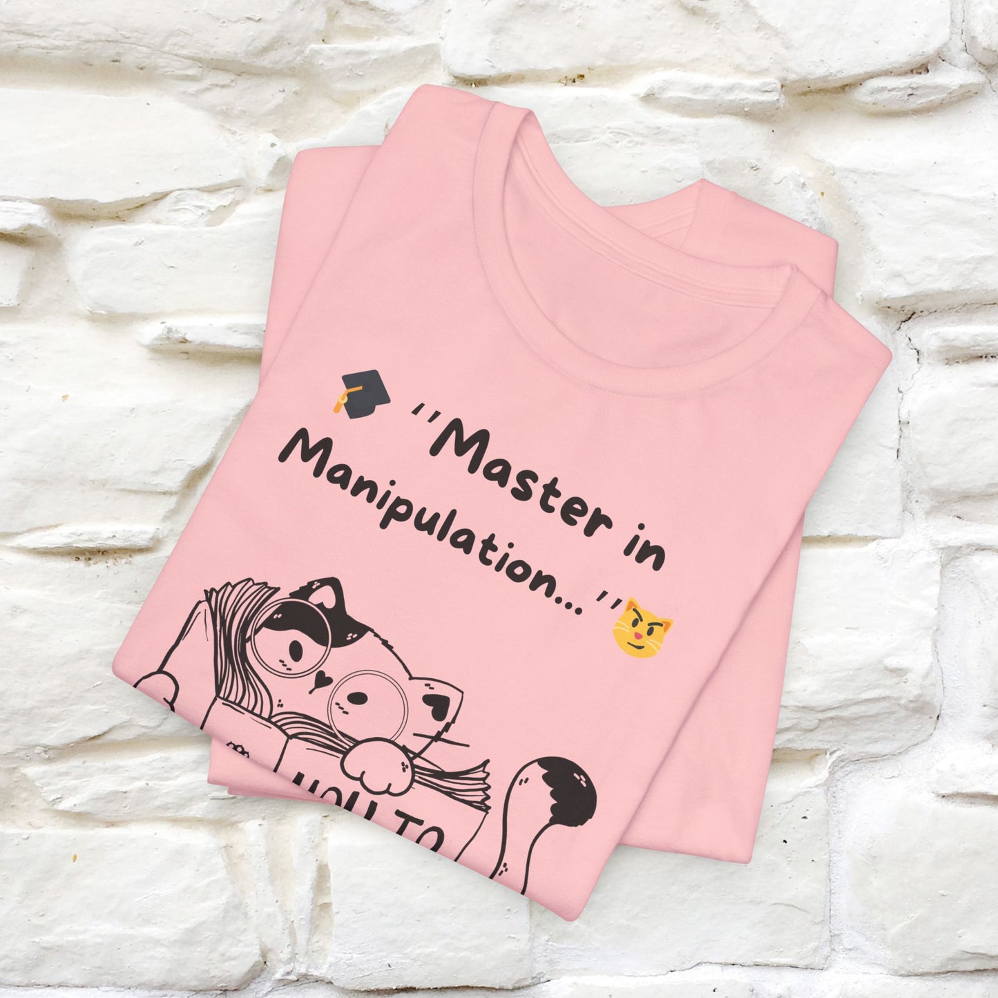 ''Master In Manipulation. How To Train Your Human ''  Cat T-shirt for Men and Women  100% Cotton*