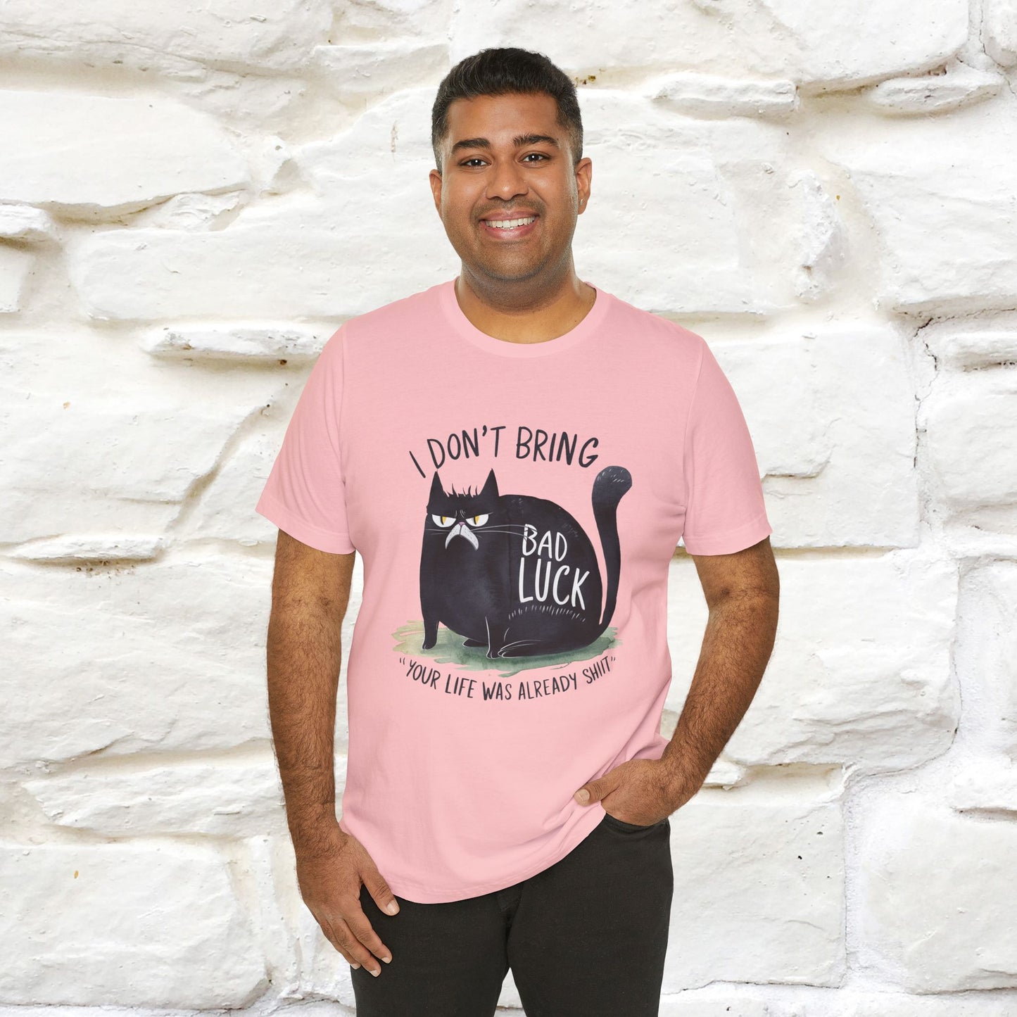 I Don’t Bring Bad Luck, Your Life Was Already Sh... Cat T-Shirt | Nunu^Miao Studio