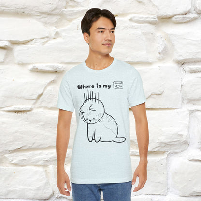 "Where Is My Tuna?" Funny Cat T-Shirt for Men & Women | 100% Cotton* 🐾