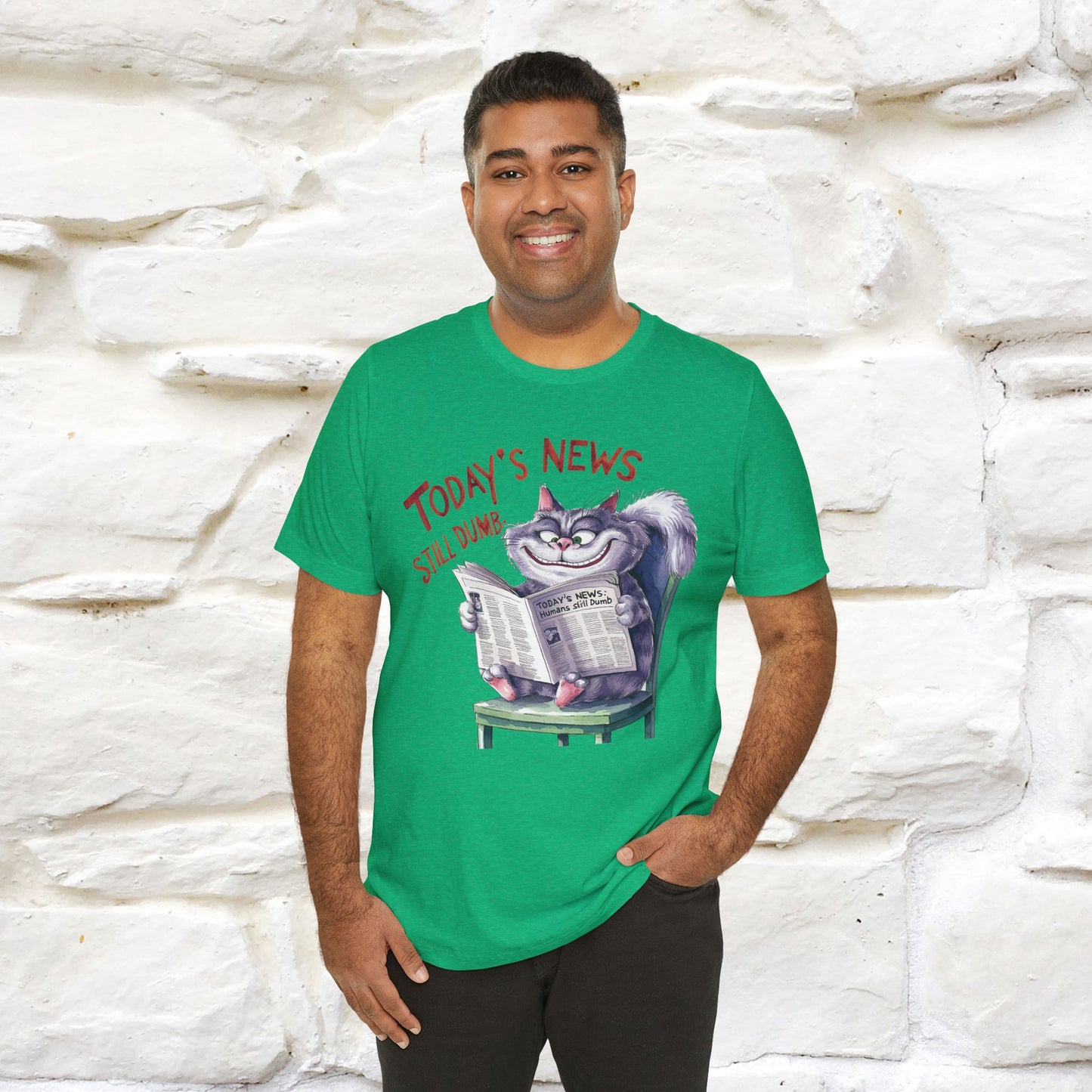 Today's News: Humans Still Dumb" Funny Cat T-Shirt for Men & Women | 100% Cotton* 🐾