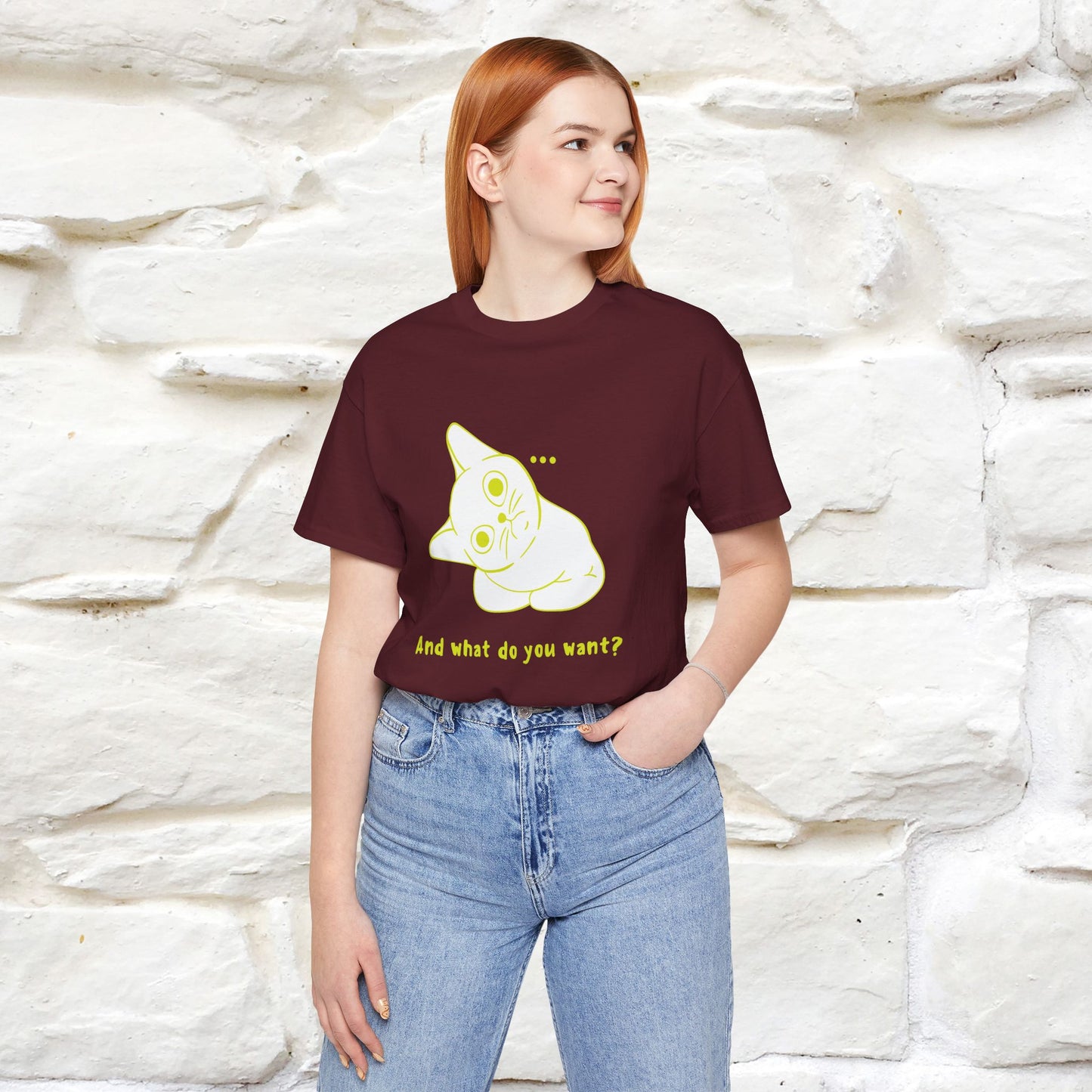 ''And What Do You Want''  Cat T-shirt for Men and Women  100% Cotton*