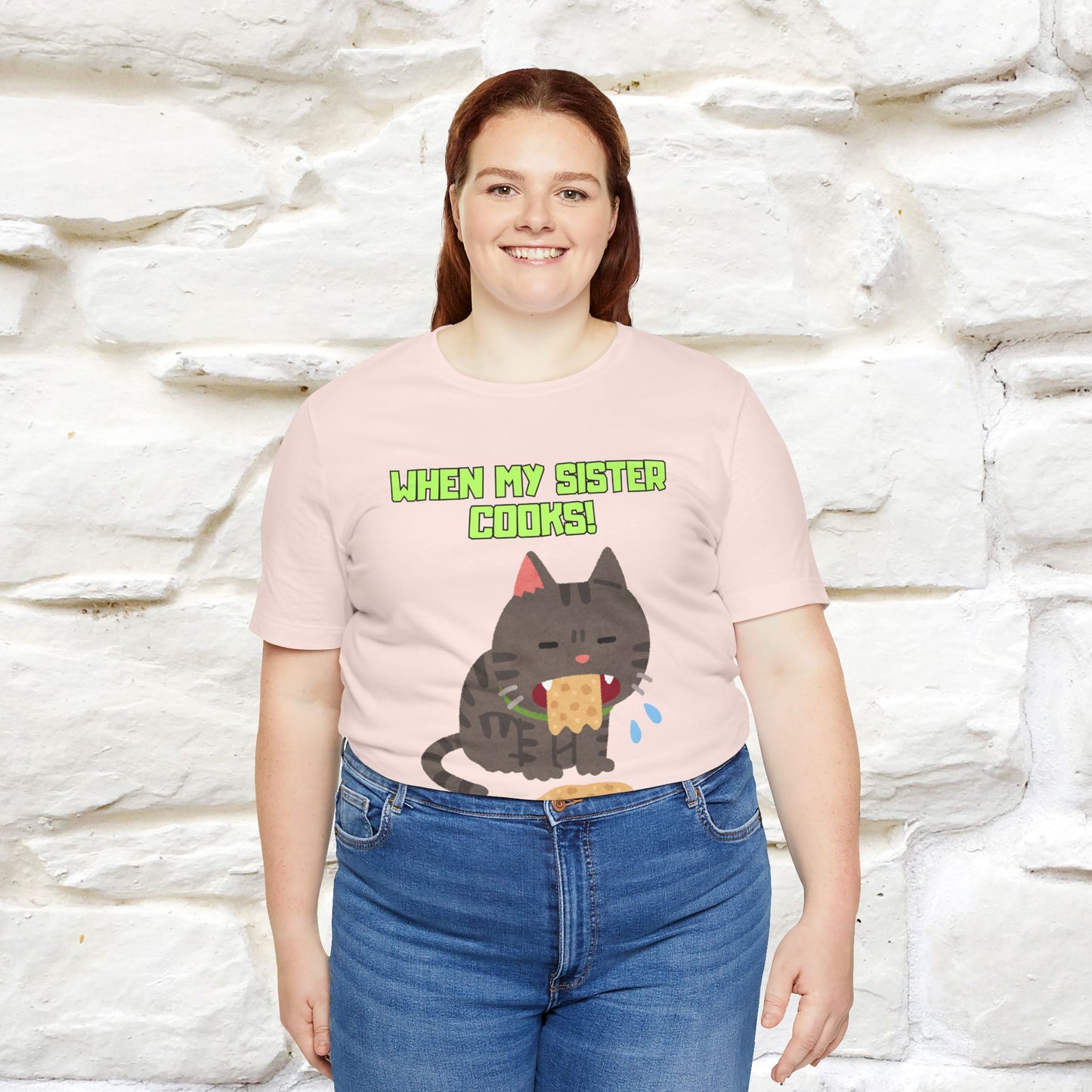 "When My Sister Cooks" Funny Cat  T-shirt |Nunu&Miao Studio