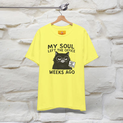 "My Soul Left The Office..." |Funny Cat T-Shirt | Nunu&Miao Studio