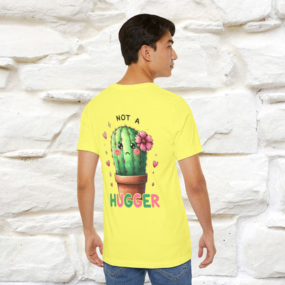 "Not A Hugger" |Funny T-Shirt | Front & Back Design|Nunu&Miao Studio