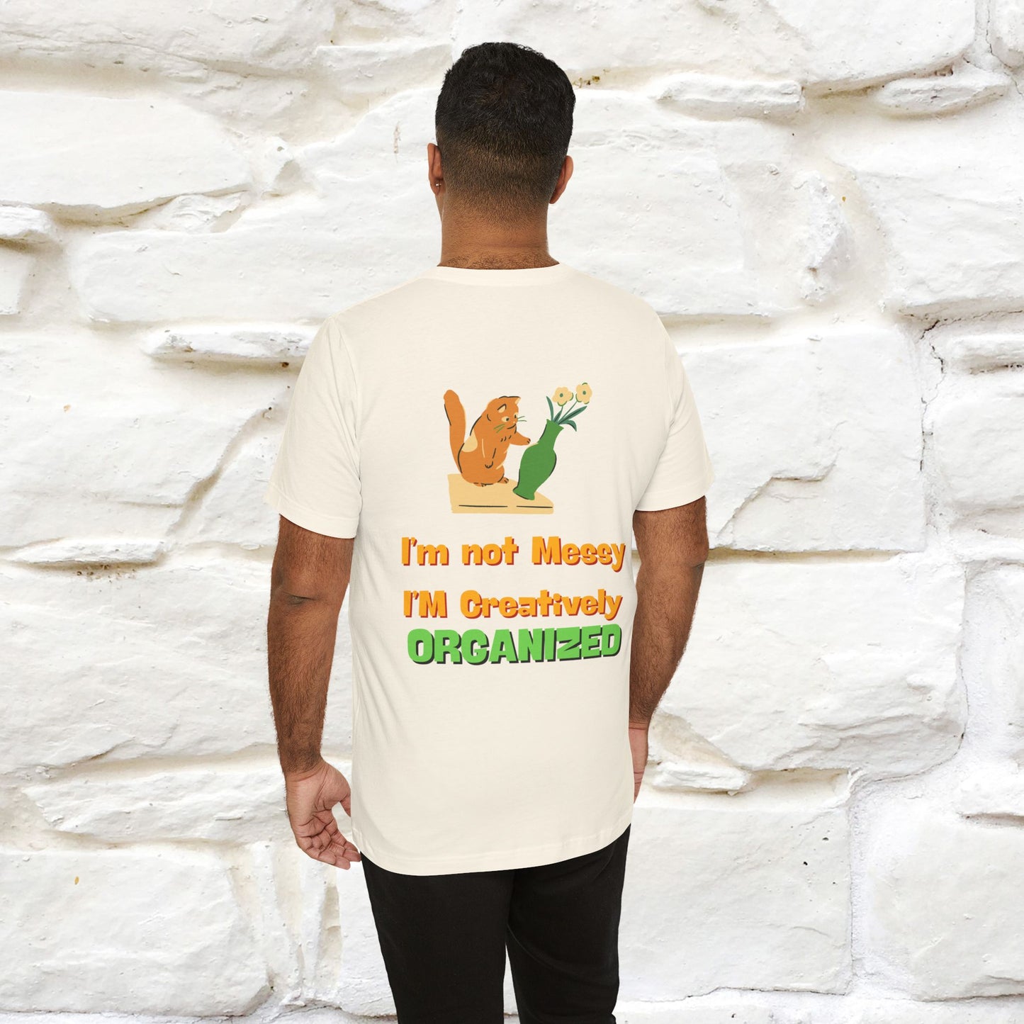 "I'm Not Messy .. " Cat T-Shirt | Front & Back Design | Nunu&Miao Studio