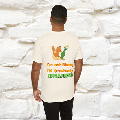 "I'm Not Messy .. " Cat T-Shirt | Front & Back Design | Nunu&Miao Studio