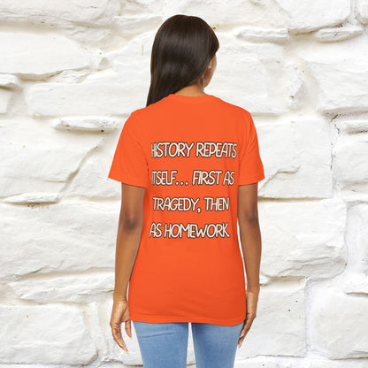 ''History repeats itself… first as tragedy...''| Funny T-Shirt | Nunu&Miao Studio