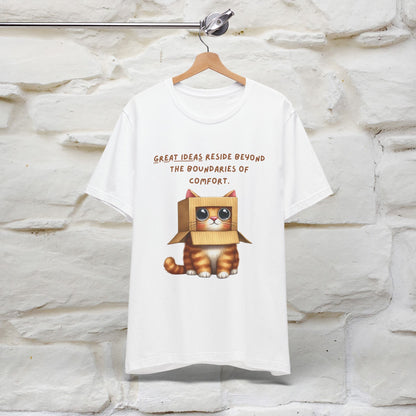 "Great Ideas Reside Beyond Boundaries of Comfort" Cat T-shirt for Men and women  | 100% Cotton*