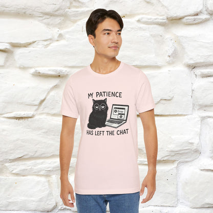 "My Patience Has Left The Chat" |Cat T-Shirt | Nunu&Miao Studio