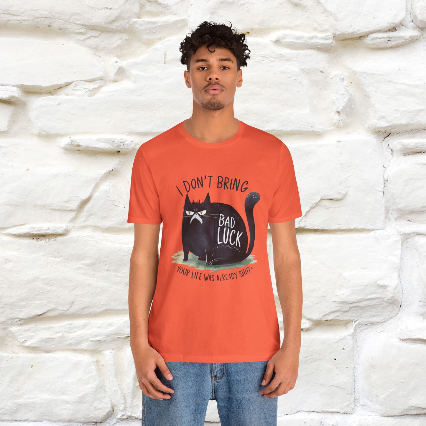I Don’t Bring Bad Luck, Your Life Was Already Sh... Cat T-Shirt | Nunu^Miao Studio