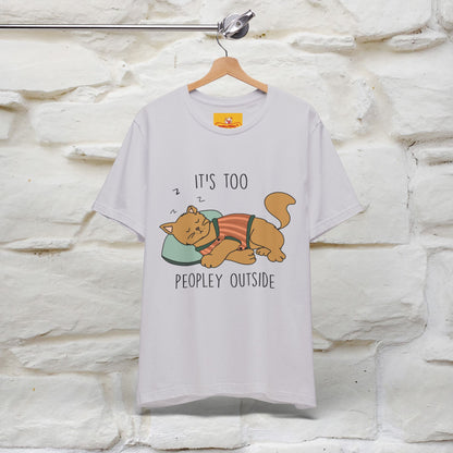 ''It’s Too Peopley Outside'' | Funny Cat T-Shirt | Nunu&Miao Studio