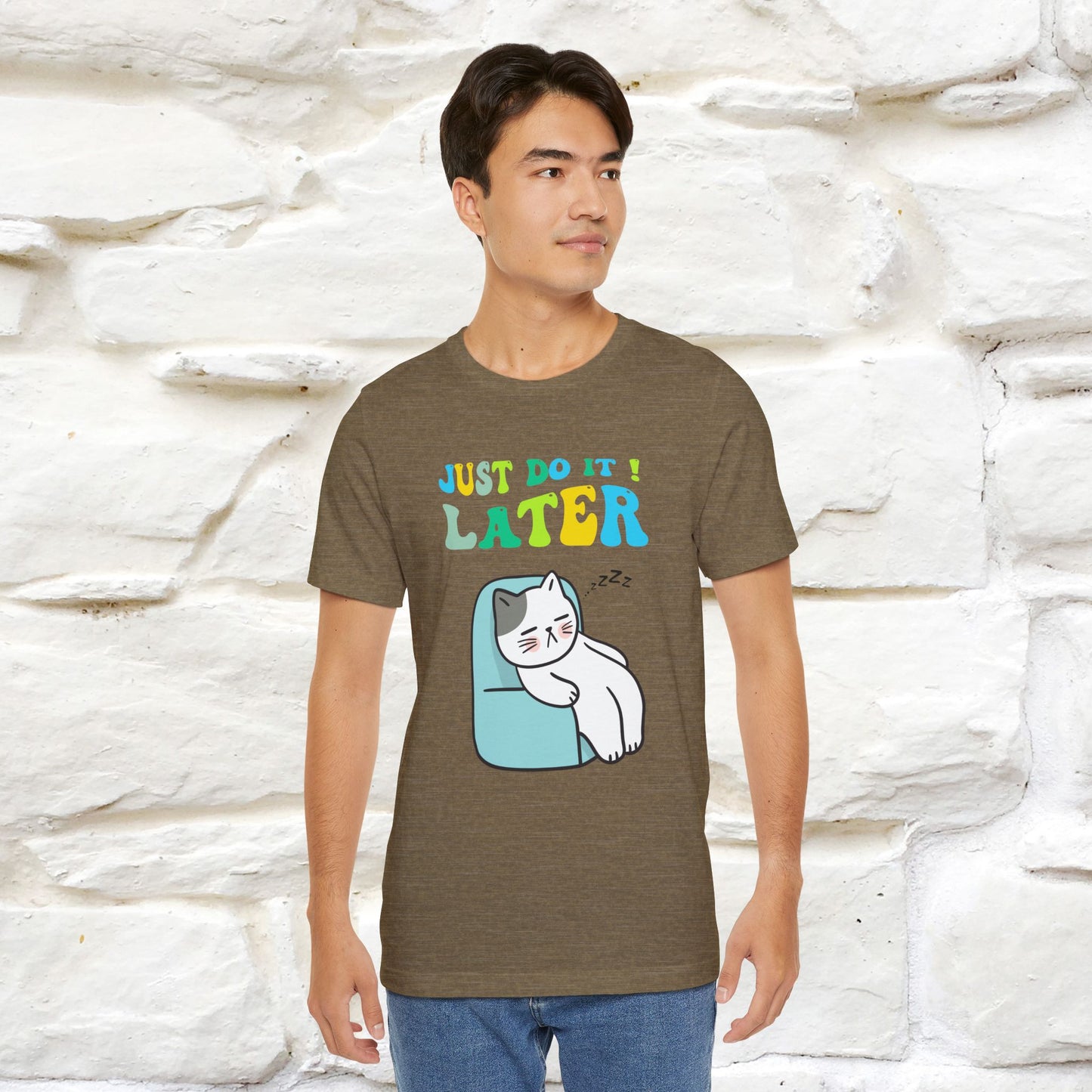 Just Do It Later Cat T-Shirt for Men & Women | 100% Cotton* Funny & Relaxed Tee