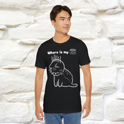 "Where Is My Tuna?" Funny Cat T-Shirt for Men & Women | 100% Cotton* 🐾