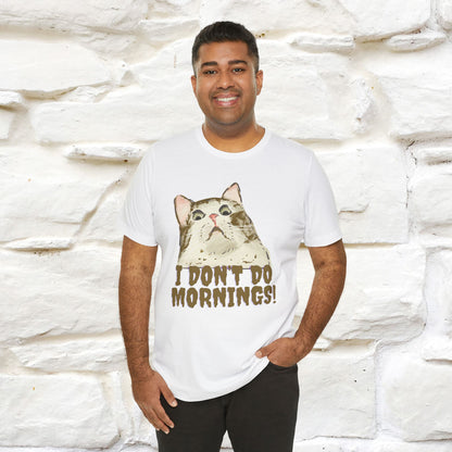 ''I Don't Do Mornings''  Cat T-shirt | Cat T-Shirt | Nunu&Miao Studio - Nunu&Miao Studio