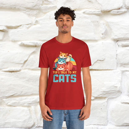 ''Yep, I Talk To My Cats'' Cute Cat T-Shirt for Men & Women | 100% Cotton* 🐾