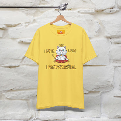 ''I came. I saw. I procrastinated.''| Funny T-Shirt | Nunu&Miao Studio