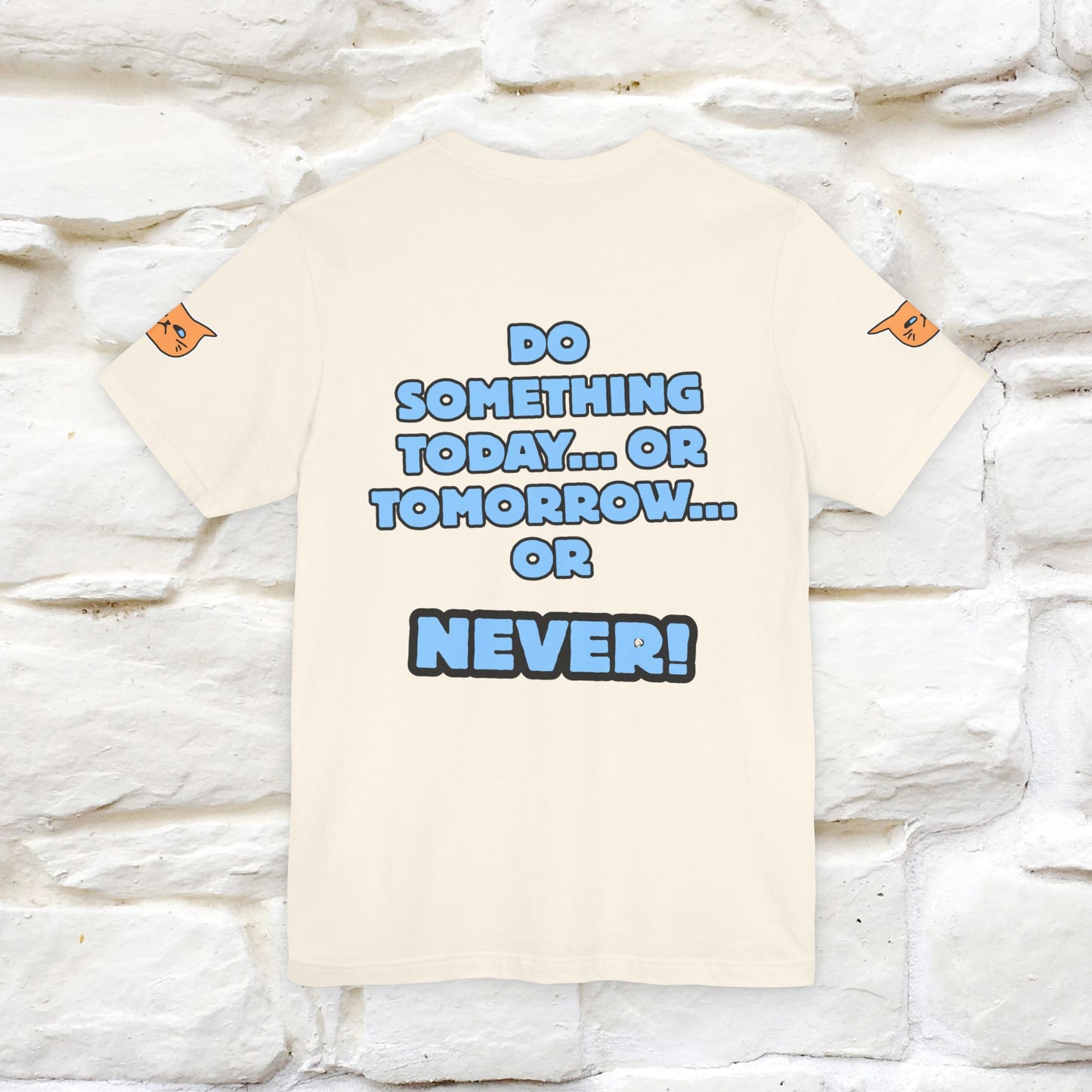 "Do something today… or tomorrow… or never." Cat T-Shirt| Front & Back Design | Nunu&Miao Studio