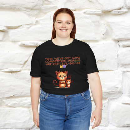 "Humans Are Out-Evil-Ing Us." Cat  T-shirt |Nunu&Miao Studio