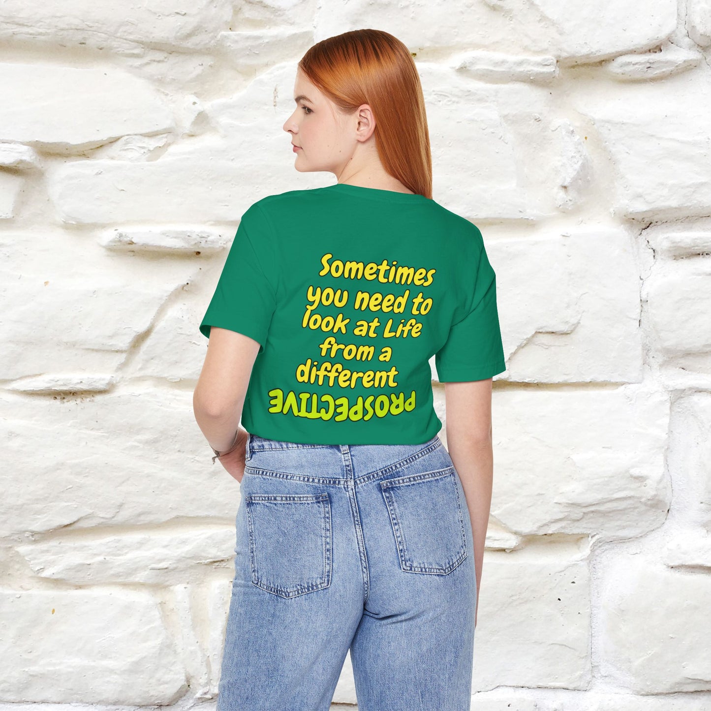 "A volte hai bisogno di guardare la vita da una prospettiva diversa" T-shirt per uomo e donna | 100% cotone*