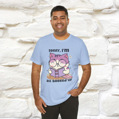 ''Sorry I am All Booked Up| Cute Cat T-Shirt |Nunu&Miao Studio