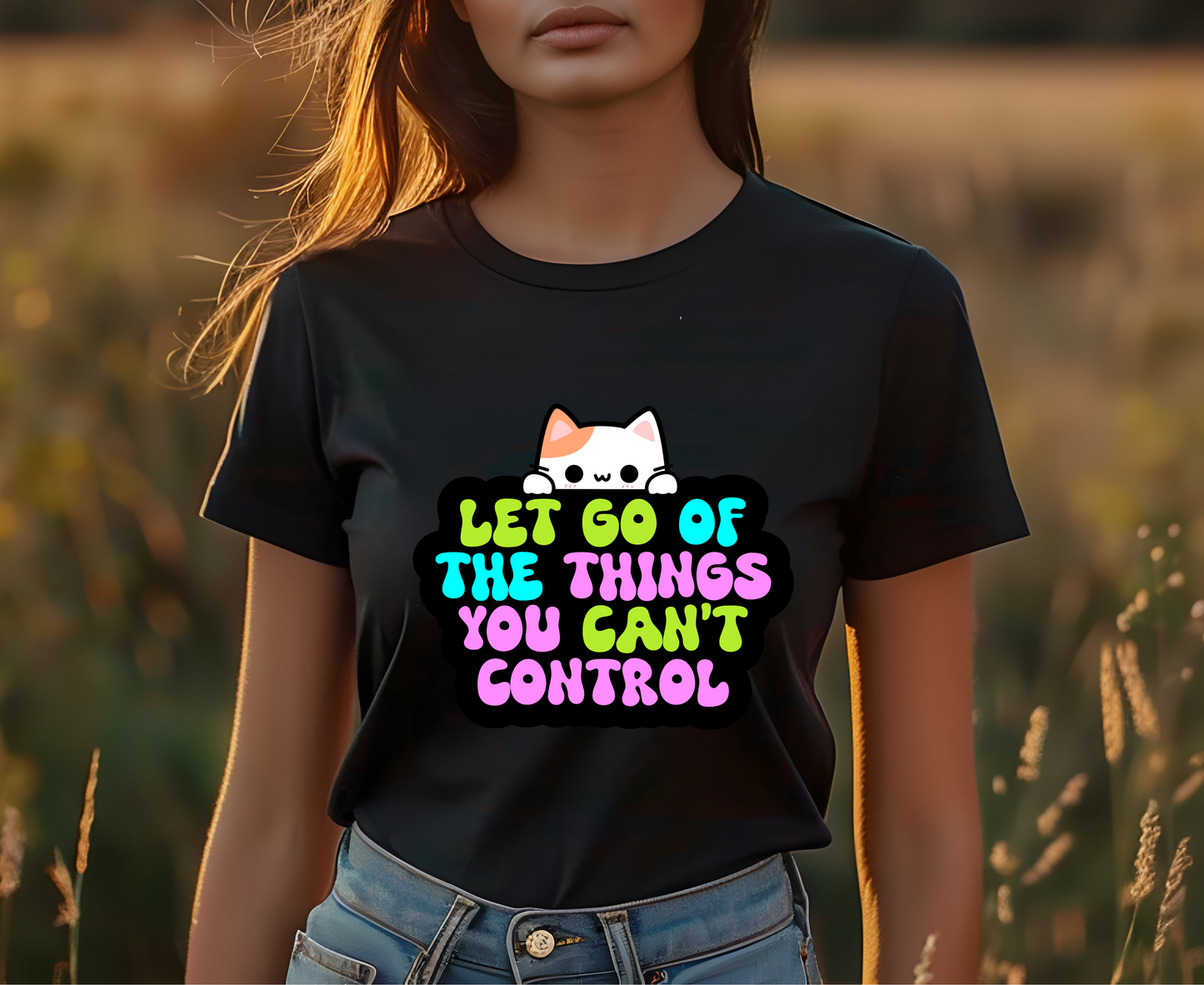 ''Let Go Of The Things You Can't Control'' T-shirt for Women 100% Cotton* - Nunu&Miao Studio