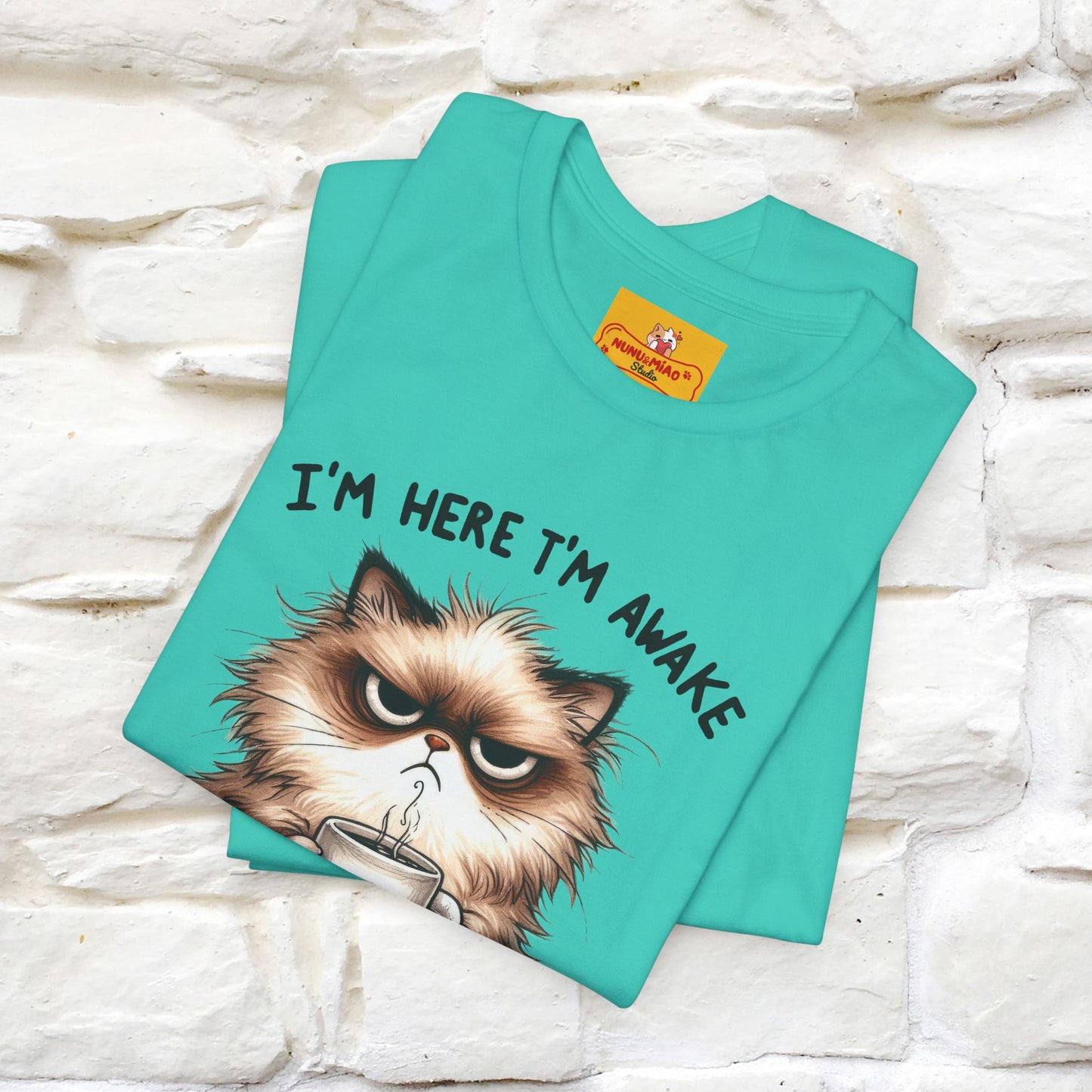 "I'am Here I'am Awake...Don't Push It" |Sarcastic Cat T-Shirt | Nunu&Miao Studio