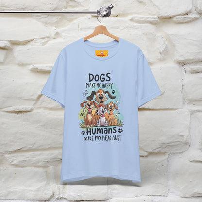 " Dogs Make Me Happy ..."  T-shirt |Nunu&Miao Studio