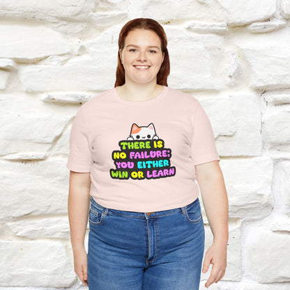 "There Is No Failure: You Either Win Or Learn" T-Shirt  | Nunu&Miao Studio - Nunu&Miao Studio