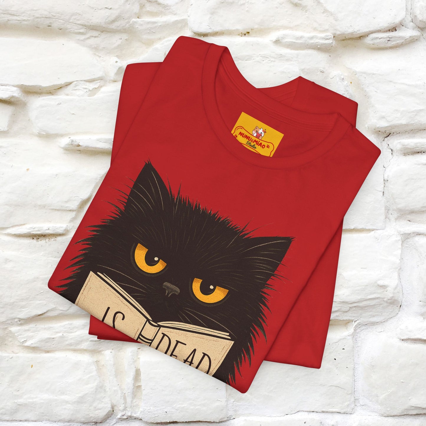 "Is He Dead Yet" |Cat T-Shirt | Nunu&Miao Studio