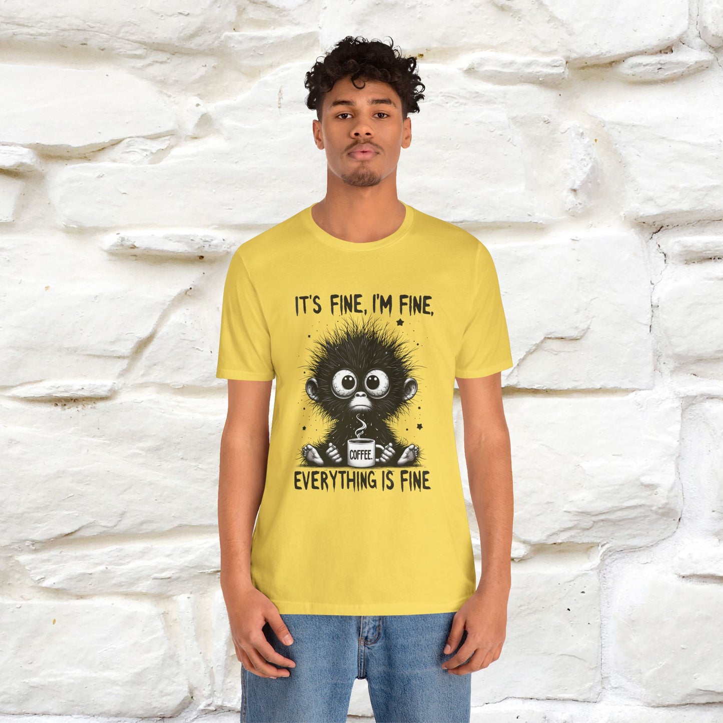 "It's Fine I'm Fine Everything Is Fine" |Monkey T-Shirt | Nunu&Miao Studio