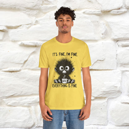 "It's Fine I'm Fine Everything Is Fine" |Monkey T-Shirt | Nunu&Miao Studio
