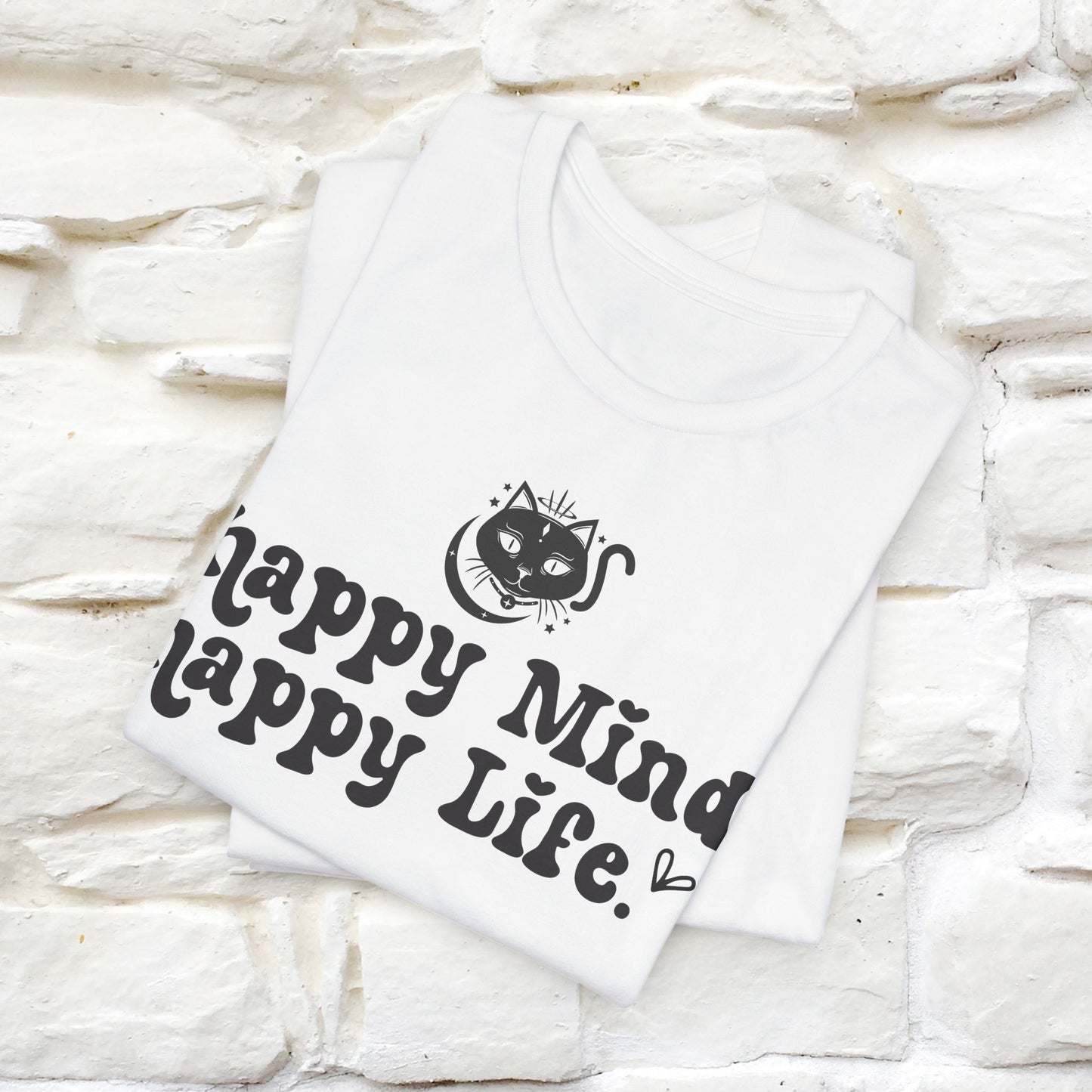 "Happy Mind, Happy Life" T-Shirt for Men & Women | 100% Cotton*