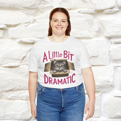 ''A Little Bit Dramatic'' CatT-shirt for Women 100% Cotton* - Nunu&Miao Studio