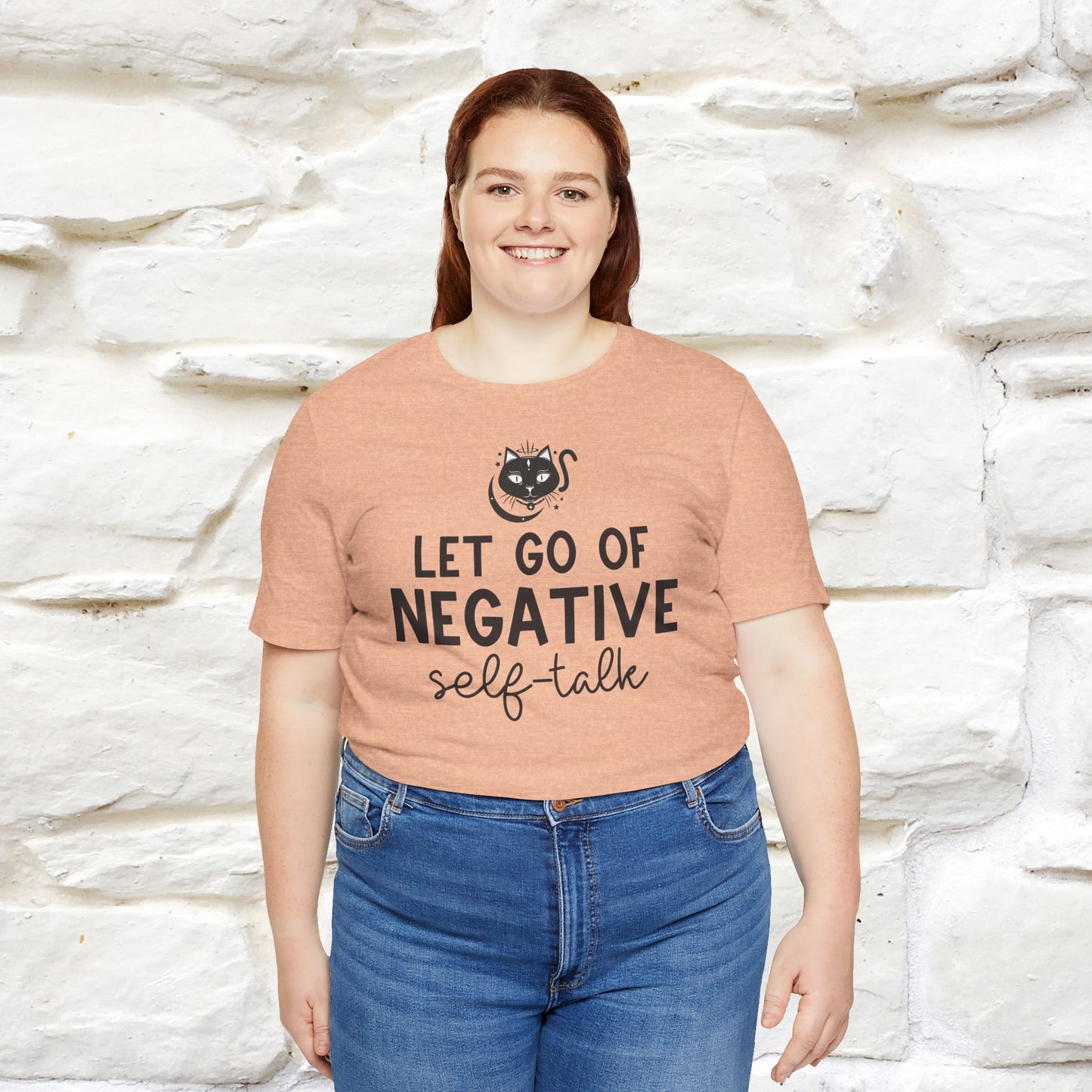 "Let Go of Negative Self-Talk" T-Shirt for Men & Women | 100% Cotton*