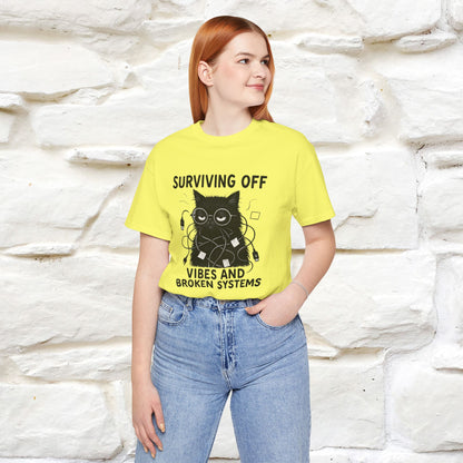 "Surviving Off...Vibes And Broken .. " |Cat T-Shirt | Nunu&Miao Studio