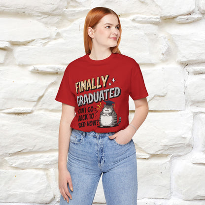 "Finally Graduated, Can I Go Back to Bed Now?" Funny Cat Graduation T-Shirt for Men & Women | 100% Cotton* | Graduation T-Shirts