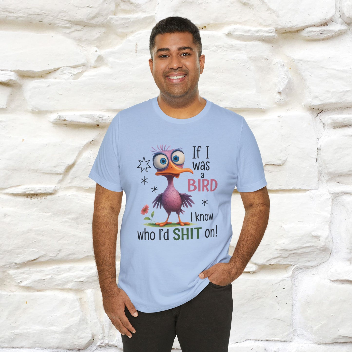 "If I was A Bird, I Know Who I'd ..." |Funny T-Shirt | Nunu&Miao Studio