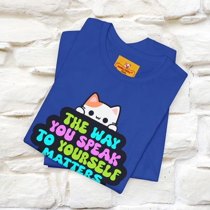 "Il modo in cui parli con te stesso è importante" T-shirt per uomo e donna | 100% cotone*