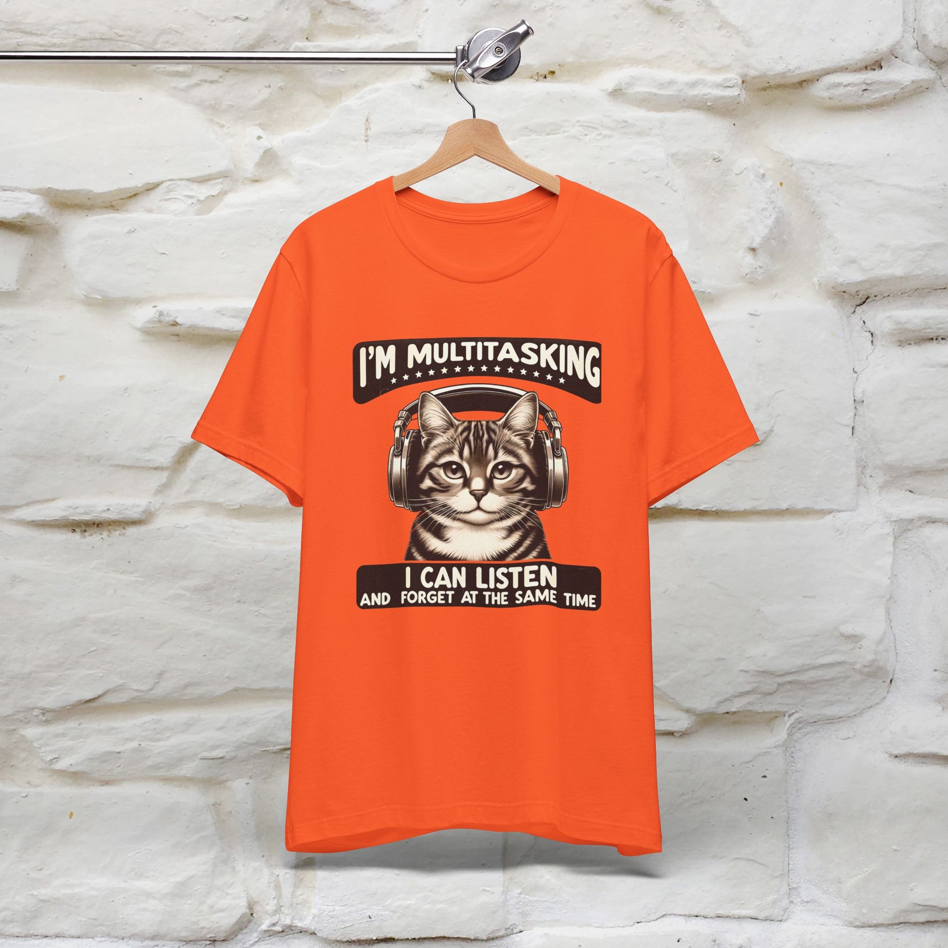 I Am Multitasking: I Can Listen and Forget at the Same Time Cat T-Shirt for Men & Women | 100% Cotton* - Nunu&Miao Studio