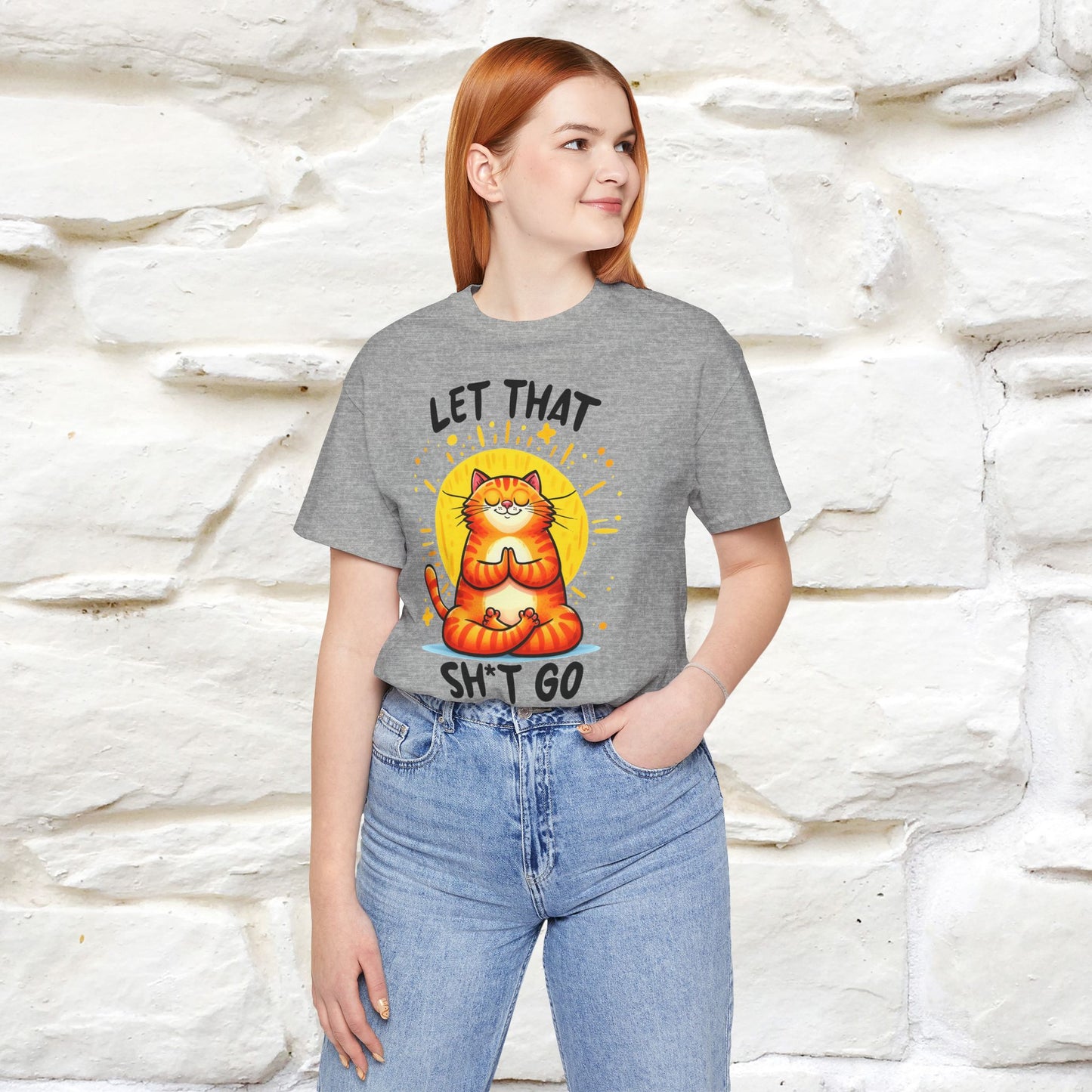 "Let That Sh*t Go" Cat T-Shirt for Men & Women | 100% Cotton* | Funny Tee 🐾