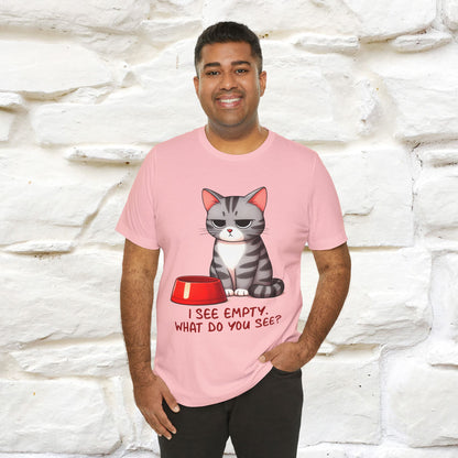 "I See Empty. What Do You See"  | Cat T-Shirt | Nunu&Miao Studio