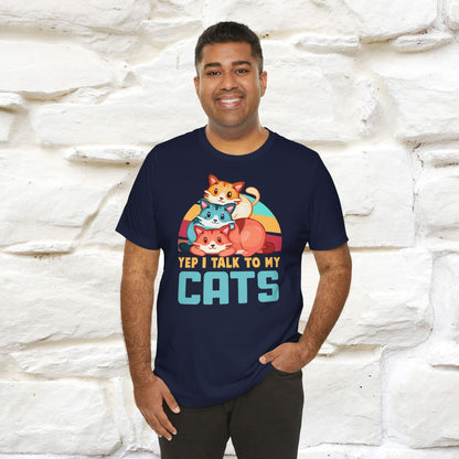 ''Yep, I Talk To My Cats'' Cute Cat T-Shirt for Men & Women | 100% Cotton* 🐾